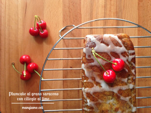 plumcake al grano saraceno con ciliegie al lime - Gluten Free Travel & Living