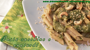 pasta zucchine anacardi - Gluten Free travel & Living