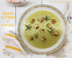 crema di porri e patate - Gluten Free Travel and Living